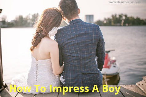 How Can Girl Impress a Boy